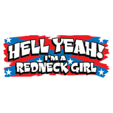 2072 Hell Yeah Redneck Girl 10x4