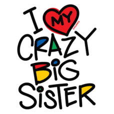 2255 I Love My Crazy Big Sister 5.25x6.75 